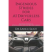 Ingenious Strides for AI Driverless Cars: Practical Advances in Artificial Intelligence and Machine Learning