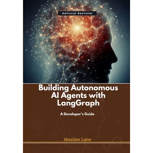 Building Autonomous AI Agents with LangGraph: A Developer's Guide