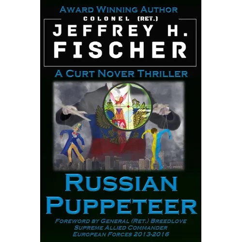 Russian Puppeteer: Dr Curt Nover Series