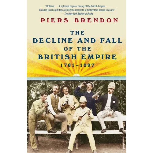 The Decline and Fall of the British Empire, 1781-1997