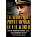 The Second Most Powerful Man in the World: The Life of Admiral William D. Leahy, Roosevelt's Chief of Staff
