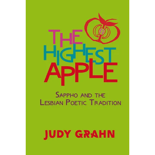 The Highest Apple: Sappho and the Lesbian Poetic Tradition