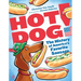 Hot Dog!: The History of America's Favorite Sausage