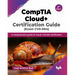CompTIA Cloud+ Certification Guide (Exam CV0-004): A comprehensive guide for Cloud+ CV0-004 certification - 2nd Edition