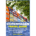 Copenhagen Travel Guide: Insider Tips, Local Secrets and Must-See Attractions in the Danish Capital