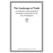The Landscape of Truth: An Orthodox Understanding of the Biblical Testaments for the True Worshippers