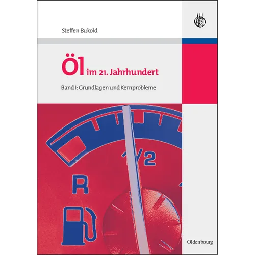 Öl im 21. Jahrhundert - Band I