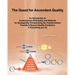The Quest for Ascendant Quality: An Introduction to Contemporary Philosophy and Methods for Strategically Orchestrating the Transformation Towards & B