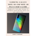 Samsung Galaxy Note 10 and Note 10 Plus User's Guide: Complete Tips and Tricks to Operate Your Galaxy Note 10/ 10+ Like a Pro