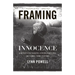Framing Innocence: A Mother's Photographs, a Prosecutor's Zeal, and a Small Town's Response