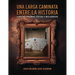 Una Larga Caminata, Entre Cartas, Poemas Y Recuerdos: Mis Vivencias