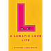 A Lunatic Love Life
