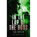 In the Lap of the Gods: The Phoenix Series - Book 4