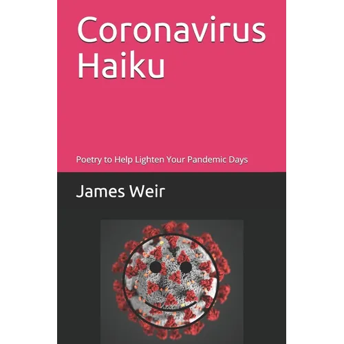 Coronavirus Haiku: Poetry to Help Lighten Your Pandemic Days