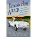 Driving Home Naked: And Other Misadventures of a Country Veterinarian