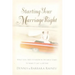 The Starting Your Marriage Right: What You Need to Know and Do in the Early Years to Make It Last a Lifetime