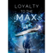 Loyalty to the Max