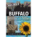 Secret Buffalo: A Guide to the Weird, Wonderful, and Obscure