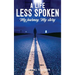 A Life Less Spoken: My Journey, My Story
