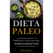 Dieta Paleo: Pianificazione e trucchi salva tempo (Una sfida per un corpo sano e in forma)