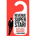 Revenue Superstar!: The Simple Rules of Hotel Revenue Management