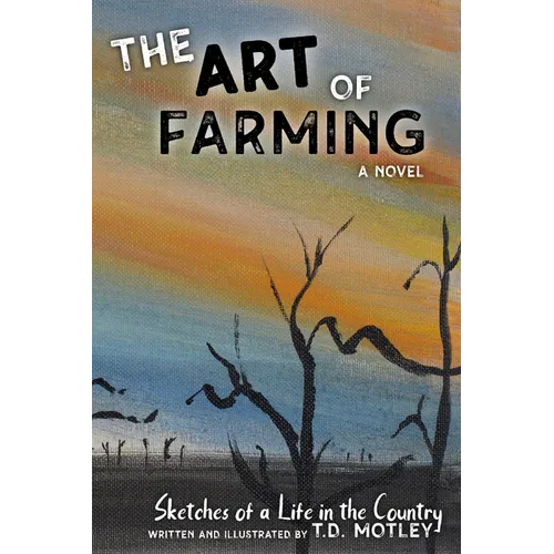 The Art of Farming: Sketches of a Life in the Country