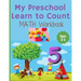 My Preschool Learn to Count: MATH Workbook for kindergarten and toddlers ages 3-5 (Homeschooling activities: trace and write, How many, Addition, s