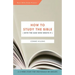 How to Study the Bible [with the God Who Wrote It]