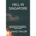 Hell in Singapore: The Loss of the Blackpool Regiment and the Sinking of HMS Yin Ping