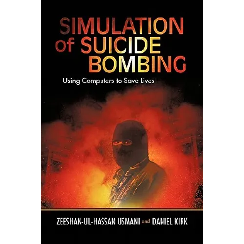 Simulation of Suicide Bombing: Using Computers to Save Lives