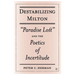 Destabilizing Milton: Paradise Lost and the Poetics of Incertitude