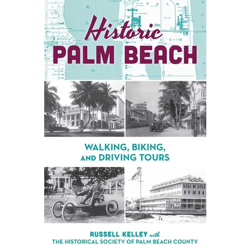 Historic Palm Beach: Walking, Biking and Driving Tours