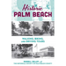 Historic Palm Beach: Walking, Biking and Driving Tours