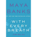 With Every Breath