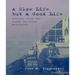 A Slow Life But a Good Life: Stories from the South Carolina Mountains