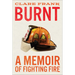Burnt: A Memoir of Fighting Fire