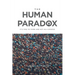 The Human Paradox: It's Time to Think and Act as a Species