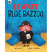 Beware the Blue Bazzoo