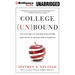 College (Un)Bound: The Future of Higher Education and What It Means for Students