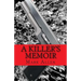 A Killer's Memoir: Confessions of a Contract Killer