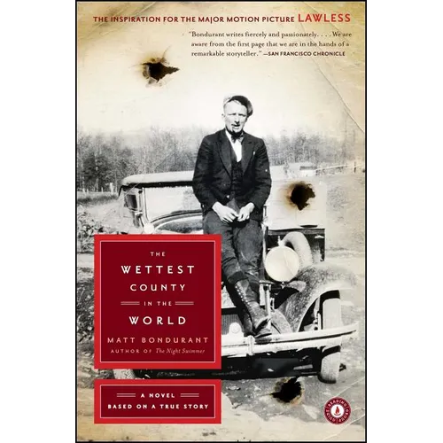 The Wettest County in the World: A Novel Based on a True Story