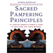 Sacred Pampering Principles: An African-American Woman's Guide to Self-Care and Inner Renewal