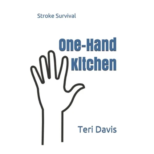 One-Hand Kitchen: Stroke Survival