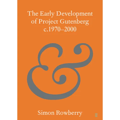 The Early Development of Project Gutenberg c.1970-2000