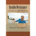 Insulin Resistance: How To Cure Insulin Resistance, Lose Weight and Control Blood Sugar