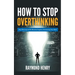 How to Stop Overthinking Stop Worrying and Be Mentally Tough by Decluttering Your Mind