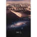 Awaken to your dream