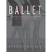 Ballet: From the First Plie to Mastery: An Eight-Year Course