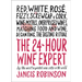 The 24-Hour Wine Expert: A Guide to the Many Kinds and Flavors of Wine