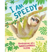 I Am Speedy: Confessions of a Turbocharged Sloth